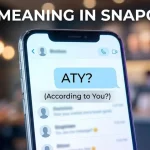 ATY Meaning In Snapchat
