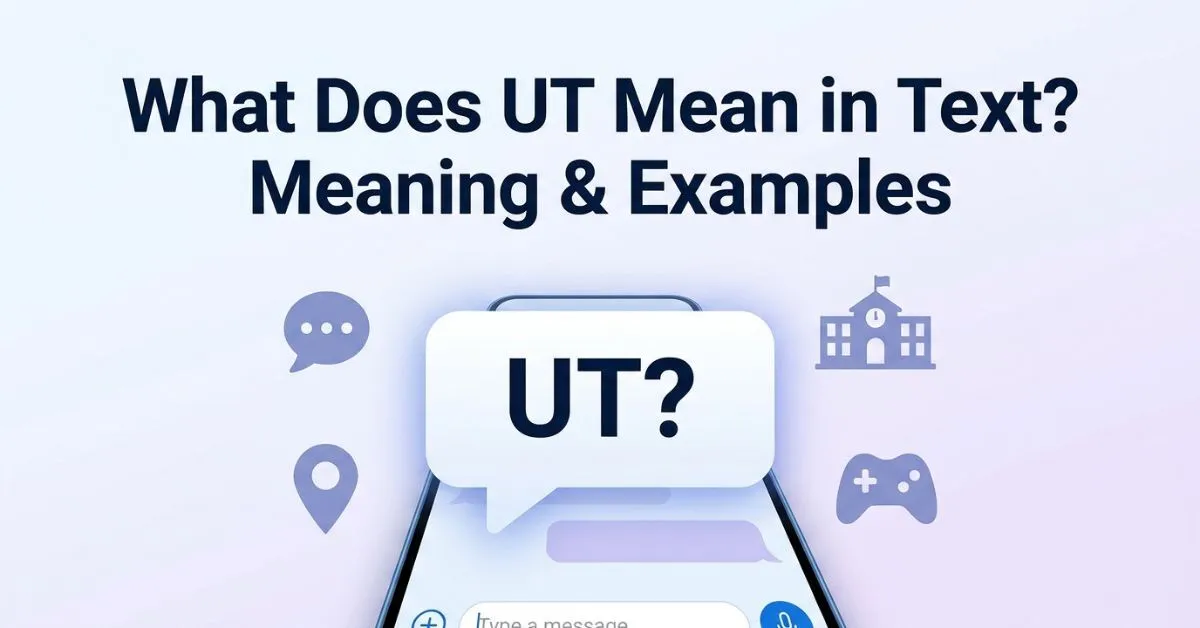 What Does UT Mean In Text